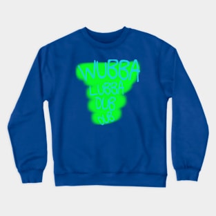 Wubba Lubba Dub Dub Crewneck Sweatshirt